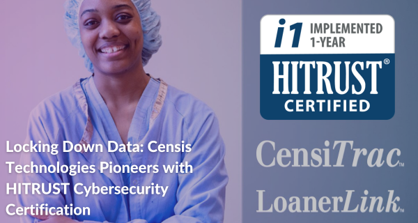 Locking Down Data: Censis Technologies Pioneers with HITRUST Cybersecurity Certification